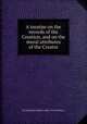 A treatise on the records of the Creation, and on the moral attributes of the Creator, By John Bird Sumner (abp. of Canterbury.) 