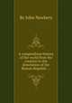 A compendious history of the world from the creation to the dissolution of the Roman Republic ..., By John Newbery 