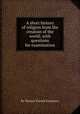 A short history of religion from the creation of the world; with questions for examination, By Thomas Tierney Fergusson 