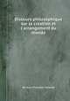 Discours philosophique sur la creation et l`arrangement du monde, By Jean Franзois Vallade 