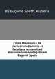 Crisis theologica de clericorum dominio et facultate testandi ad discussionem apologeticam Eugenii Speth, By Eugиne Speth, Kцberle 