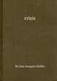 crisis, By Jean-Jacques Chiflet 