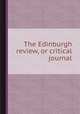 The Edinburgh review, or critical journal, 
