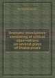 Dramatic micellanies: consisting of critical observations on several plays of Shakespeare, By Thomas Davies 