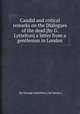 Candid and critical remarks on the Dialogues of the dead [by G. Lyttelton] a letter from a gentleman in London, By George Lyttelton (1st baron.) 