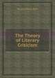 The Theory of Literary Criticism, By John Martin Ellis 
