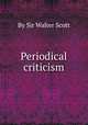 Periodical criticism, By Sir Walter Scott 