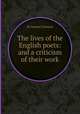 The lives of the English poets: and a criticism of their work, By Samuel Johnson 