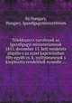 Telekkцnyvi tцrvйnyek az Igazsбgьgyi ministeriumnak 1855. december 15. kelt rendelete alapjбn s az ezzel kapcsolatban бllу egyйb cs. k. nyiltparancsok s kiegйszitц rendeletek nyomбn ..., By Hungary, Hungary. Igazsбgьgyminisztйrium 