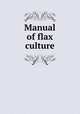 Manual of flax culture, 