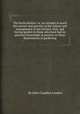 The horticulturist; or, An attempt to teach the science and practice of the culture and management of the kitchen, fruit, and forcing garden to those who have had no previous knowledge or practice in these departments of gardening, By John Claudius Loudon 