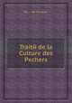 Traitй de la Culture des Pкchers, By ... ¬de Combles 