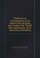 Traitй sur la connaissance et la culture des jacintes, par l`auteur du "Traitй des renoncules" [le P. Jean-Paul d`Ardиne], By Jean-Paul de Rome d' Ardиne 