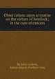 Observations upon a treatise on the virtues of hemlock , in the cure of cancers, By John Andree, Anton Stцrck (Freiherr von) 
