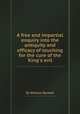 A free and impartial enquiry into the antiquity and efficacy of touching for the cure of the King`s evil, By William Beckett 