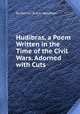 Hudibras, a Poem Written in the Time of the Civil Wars. Adorned with Cuts, By Samuel Butler, Needham 