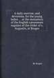 A daily exercise, and devotions, for the young ladies ... at the monastery of the English canonesses regulars of the Order of s. Augustin, at Bruges, By Bruges 