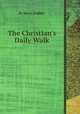 The Christian`s Daily Walk, By Henry Scudder 