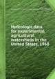 Hydrologic data for experimental agricultural watersheds in the United States, 1968, By United States. Agricultural Research Service. Northeastern Region 