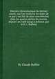 Histoire chronologique du dernier siиcle, oщ l`on trouvera les dates de ce qui s`est fait de plus considйrable dans les quatre parties du monde, depuis l`an 1600 jusqu`а prйsent (par le P. C. Buffier), By Claude Buffier 