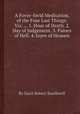 A Fovre-fovld Meditation, of the Four Last Things: Viz. ... 1. Hour of Death. 2. Day of Judgement. 3. Paines of Hell. 4. Ioyes of Heauen, By Saint Robert Southwell 