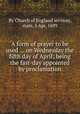 A form of prayer to be used ... on Wednesday the fifth day of April; being the fast-day appointed by proclamation, By Church of England services, state, 5 Apr. 1699 