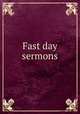 Fast day sermons, 