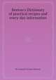 Beeton`s Dictionary of practical recipes and every-day information, By Samuel Orchart Beeton 