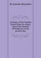 A history of the Vaudois church from its origin, and of the Vaudois of Piedmont to the present day, By Antoine Monastier 
