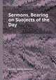 Sermons, Bearing on Subjects of the Day, By John Henry Newman 