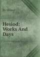 Hesiod: Works And Days, By Hesiod 