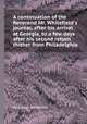 A continuation of the Reverend Mr. Whitefield`s journal, after his arrival at Georgia, to a few days after his second return thither from Philadelphia, By George Whitefield 