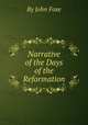 Narrative of the Days of the Reformation, By John Foxe 
