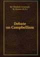 Debate on Campbellism, By Obadiah Jennings, M. Brown (D.D.) 
