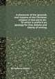 A discourse of the grounds and reasons of the Christian religion in two parts etc. To which is prefix`d an apology for free debate and liberty of writing, By Anthony Collins 