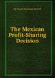 The Mexican Profit-Sharing Decision, By Susan Kaufman Purcell 