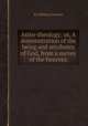 Astro-theology: or, A demonstration of the being and attributes of God, from a survey of the heavens, By William Derham 