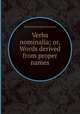 Verba nominalia; or, Words derived from proper names, By Richard Stephen Charnock 