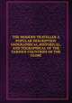 THE MODERN TRAVELLER A POPULAR DESCRIPTION GEOGRAPHICAL,HISTORICAL,AND TOGRAPHICAL OF THE VARIOUS COUNTRIES OF THE GLOBE, 