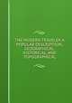 THE MODERN TRAVELER A POPULAR DESCRIPTION, GEOGRAPHICAL, HISTORICAL, AND TOPOGRAPHICAL, 