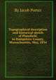 Topographical description and historical sketch of Plainfield, in Hampshire County, Massachusetts, May, 1834, By Jacob Porter 