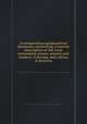 A compendious geographical dictionary, containing, a concise description of the most remarkable places, ancient and modern, in Europe, Asia, Africa, & America, 