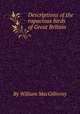 Descriptions of the rapacious birds of Great Britain, By William MacGillivray 
