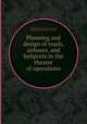Planning and design of roads, airbases, and heliports in the theater of operations, By United States. Dept. of the Army, United States. Dept. of the Air Force 