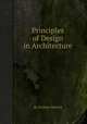 Principles of Design in Architecture, By William Mitford 