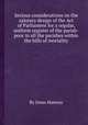 Serious considerations on the salutary design of the Act of Parliament for a regular, uniform register of the parish-poor in all the parishes within the bills of mortality, By Jonas Hanway 