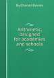 Arithmetic, designed for academies and schools, By Charles Davies 