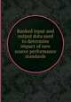 Ranked input and output data used to determine impact of new source performance standards, By Thomas G. Hopper, William A. Marrone, United States. Environmental Protection Agency. Office of Air Quality Planning and Standards, Research Corporation of New England 