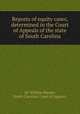 Reports of equity cases, determined in the Court of Appeals of the state of South Carolina, By William Harper, South Carolina. Court of Appeals 