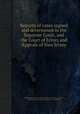 Reports of cases argued and determined in the Supreme Court, and the Court of Errors and Appeals of New Jersey, By New Jersey. Supreme Court, Andrew Dutcher, J. Harrison, Peter Dumont Vroom, W. Halsted, A.O. Zabriskie 
